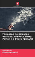 Formação de palavras usada no romance Harry Potter e a Pedra Filosofal