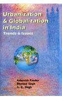 Urbanization And Globalization In India: Trends And Issues