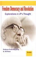 Freedom Democracy And Revolution: Explorations In JP's Thought