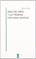 Pablo de Tarso y Las Primeras Cristianas Gentiles