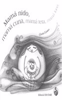 Mama nido, mama cuna, mama teta, mama luna