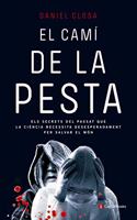 El cami de la pesta: Els secrets del passat que la ciencia necessita desesperadament per salvar el mon