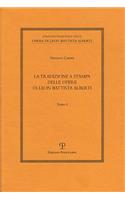 La Tradizione a Stampa Delle Opere Di Leon Battista Alberti