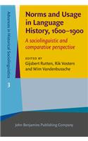Norms and Usage in Language History, 1600-1900