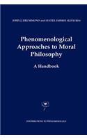 Phenomenological Approaches to Moral Philosophy