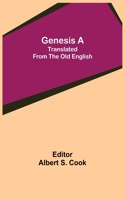 Genesis A; Translated from the Old English