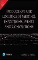 Production and Logistics in Meeting, Expositions, Events and Conventions - Pearson