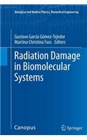 Radiation Damage in Biomolecular Systems