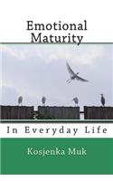 Emotional Maturity: In Everyday Life