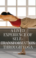 Lived Experience of Self-Transformation through Yoga