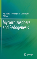 Mycorrhizosphere and Pedogenesis