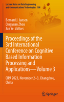 Proceedings of the 3rd International Conference on Cognitive Based Information Processing and Applications - Volume 3