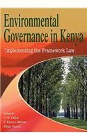 Environmental Governance in Kenya. Implementing the Framework Law