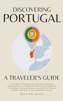 Discovering Portugal: A Traveler's Guide