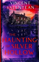 The Haunting of Silver Hollow