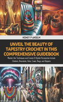 Unveil the Beauty of Tapestry Crochet in This Comprehensive Guidebook