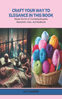 Craft Your Way to Elegance in this Book