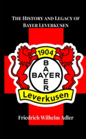 History and Legacy of Bayer Leverkusen