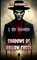 Shadows of Hollow Creek: A new Halloween