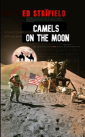 Camels on the moon: The True Story of NASA's Fake Moon Landings in the Algerian Sahara