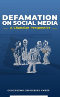 Defamation on Social Media: A Ghanaian Perspective