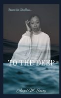 From the Shallow to the Deep