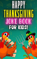 Happy Thanksgiving Joke Book For Kids