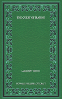 The Quest Of Iranon - Large Print Edition