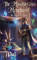 The Mischievous Merchant: A Bard's Tale(2 Bard's Tale)