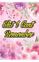 Shit I Can't Remember