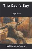 The Czar's Spy: Large Print