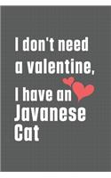 I don't need a valentine, I have a Javanese Cat