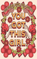 Coloring Book For Adults - You Got This Girl