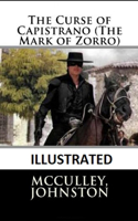 The Curse of Capistrano (The Mark of Zorro) Illustrated