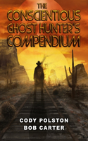Conscientious Ghost Hunter's Compendium