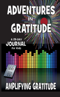 Adventure In Gratitude - Amplifying Gratitude