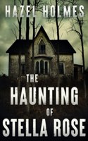 The Haunting of Stella Rose