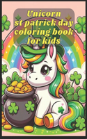 Unicorn st patrick day coloring book for kids: Easy And Cute design st patrick day .