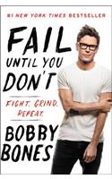 Fail Until You Don't: Fight Grind Repeat