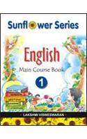 Sunflower Series: English Main Course Book for Class I