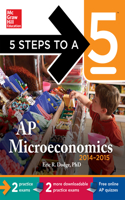 5 Steps to a 5 AP Microeconomics, 2014-2015 Edition: (5 Steps to a 5 on the Advanced Placement Examinations)