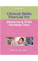 Clinical Skills Manual for Maternal & Child Nursing Care