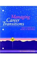 Managing Career Transitions: Your Career As A Work In Progress