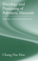Rheology and Processing of Polymeric Materials