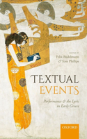 Textual Events C: Performance and the Lyric in Early Greece