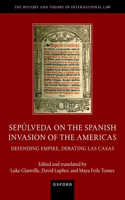 Sepulveda on the Spanish Invasion of the Americas
