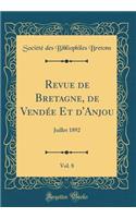 Revue de Bretagne, de Vendée Et d'Anjou, Vol. 8: Juillet 1892 (Classic Reprint)