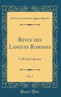 Revue des Langues Romanes, Vol. 1: T. IX de la Collection (Classic Reprint)