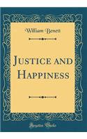 Justice and Happiness (Classic Reprint)