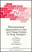 Pharmaceutical Applications of Cell and Tissue Culture to Drug Transport